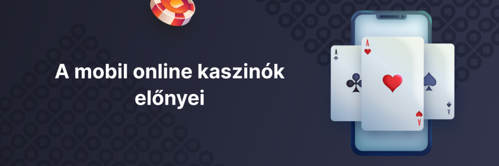 A mobil online kaszinók előnyei