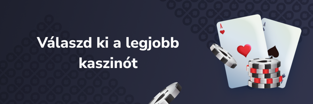Válaszd ki a legjobb kaszinót