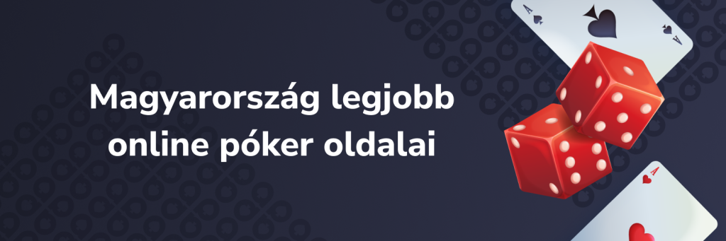 Magyarország legjobb online póker oldalai
