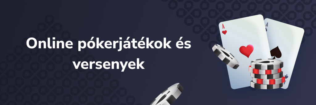 Online pókerjátékok és versenyek