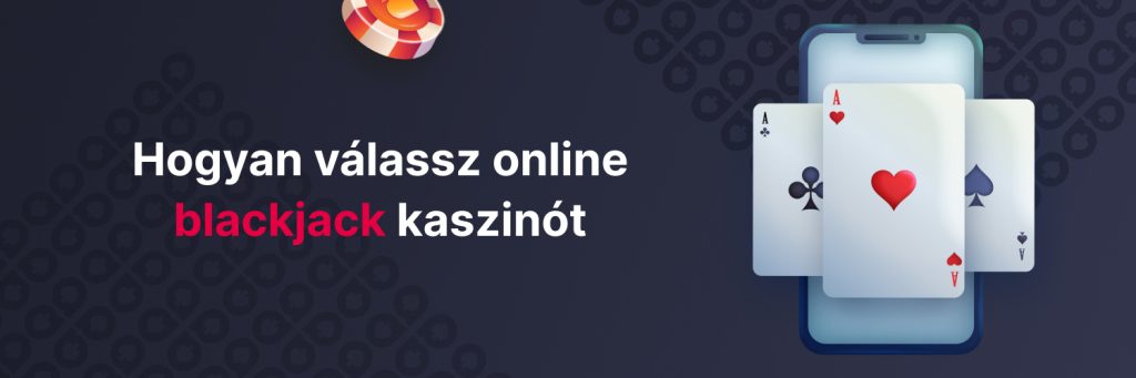 Hogyan válassz online blackjack kaszinót