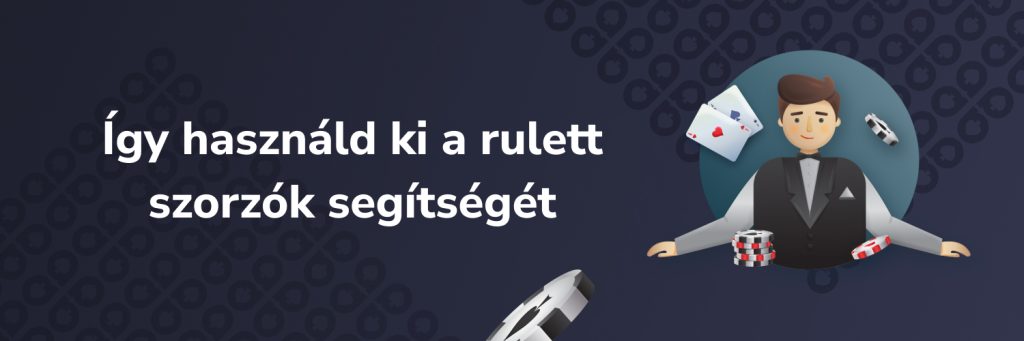 Így használd ki a rulett szorzók segítségét