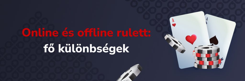 Online és offline rulett: fő különbségek