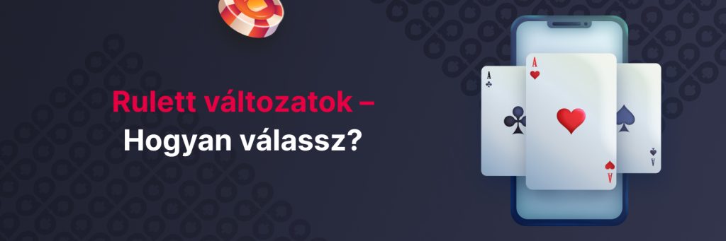 Online Rulett változatok – Hogyan válassz
