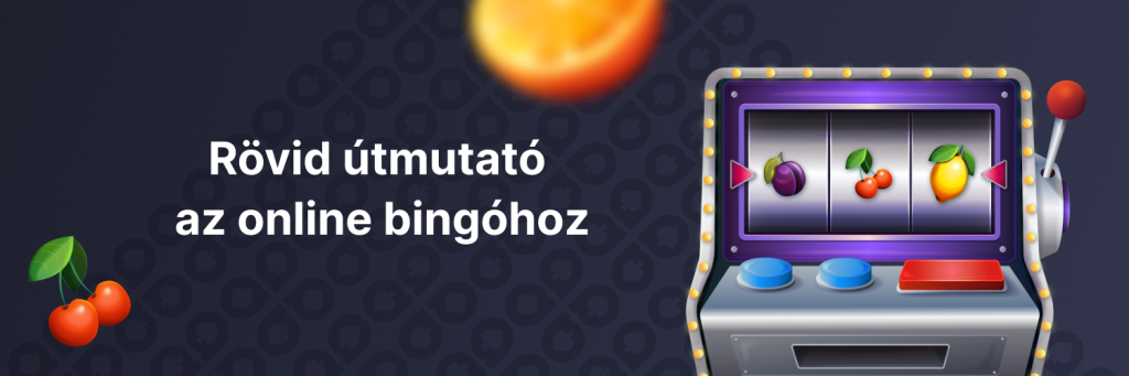 Rövid útmutató az online bingóhoz