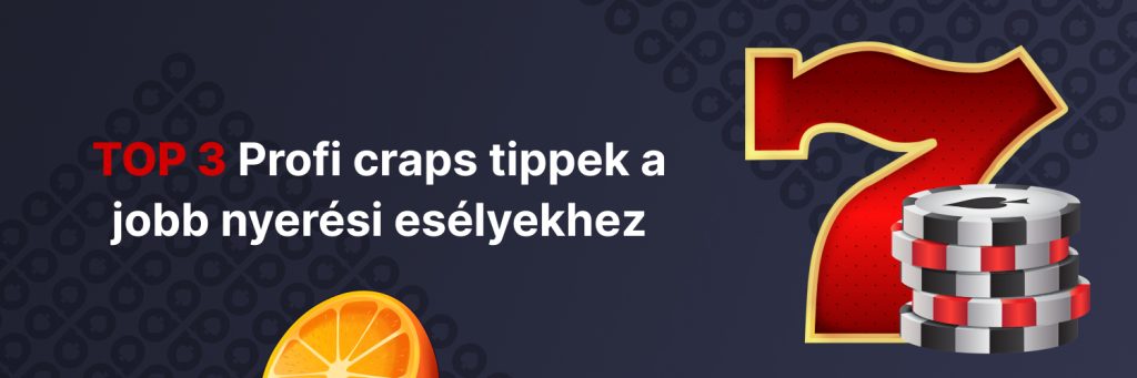 Profi craps tippek a jobb nyerési esélyekhez