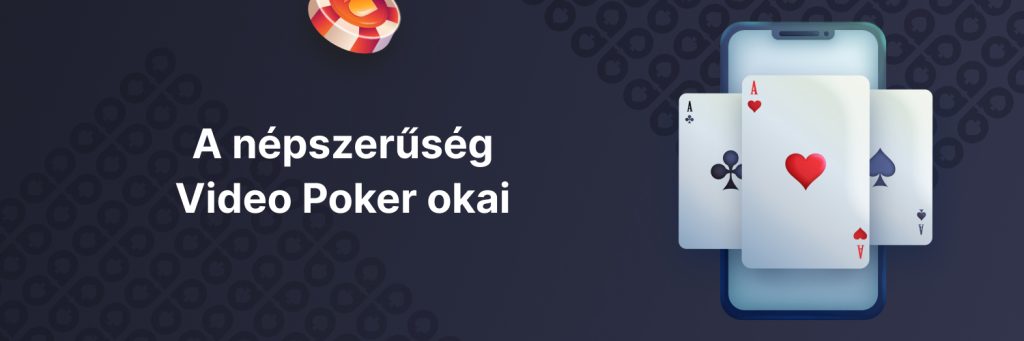A népszerűség Video Poker okai