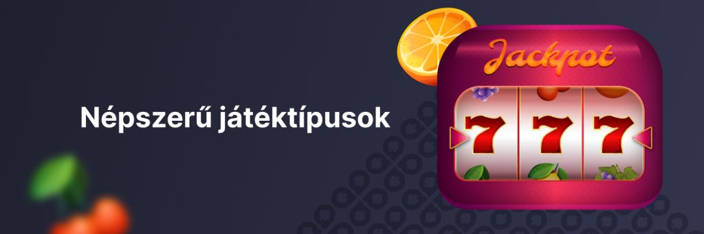 Népszerű játéktípusok
